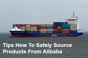 Tips How To Safely Source Products From Alibaba